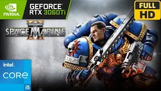 Warhammer 40,000: Space Marine 2 | RTX 3060 Ti + i5-11400 | GAMEPLAY | 1080p 60FPS