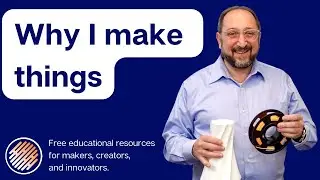 Why do I make things?