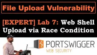 [EXPERT] File Upload Vulnerability 7 | Web Shell Upload via Race Condition 