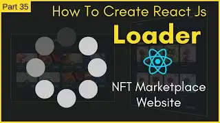 React Loader Spinner | How To Create Loading Spinner In React Js For NFT Marketplace Website Project