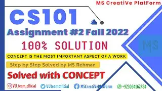 CS101 Assignment 2 solution 2023  || CS101 Fall 2022 || by MS Rehman || CS101 Assignment no. 2