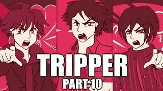 TRIPPER //PART 10 [MULTIFANDOM]