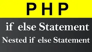 if else and Nested if else Statement in PHP Hindi/Urdu 2021