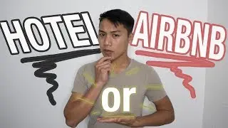 HOTEL v.s AIRBNB - HONEST TIPS