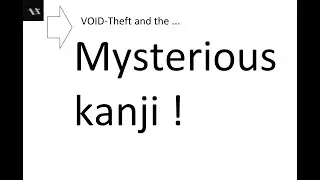 VOID Theft and the Mysterious Kanji