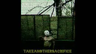 MURDA KILLA - Takeanothersacrifice (ВЕСЬ EP / 2015)