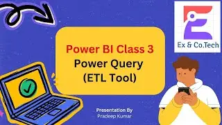 Power BI Class 3 - Power Query (ETL Tool)