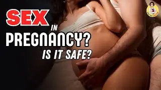 How can I maintain a healthy and satisfying sex life during pregnancy? - Ask the Doctor