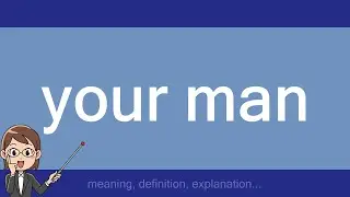 your man