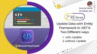 Tutorial #14 | How to Update Data with Entity Framework | With Two Different Ways | .Net 6