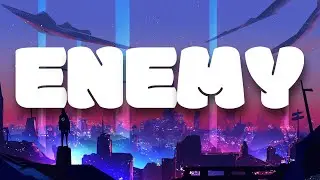 League of Legends - Enemy (1 Hour Loop)