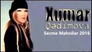 Super Yigma Mahnilar - Xumar Qedimova 2016 -new