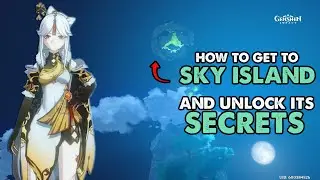 Going to Sky Island / High Tier Loot And Location to More Loot - Genshin Impact
