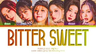 PURPLE KISS 'BITTER SWEET' Lyrics (퍼플키스 BITTER SWEET 가사) (Color Coded Lyrics)