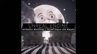 Webinar Animation Workflows Using Unreal Engine Maya Teaser Square V4