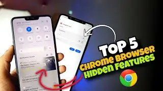 Top 5 Chrome Browser Hidden Features | Chrome Browser hidden Tricks 2024