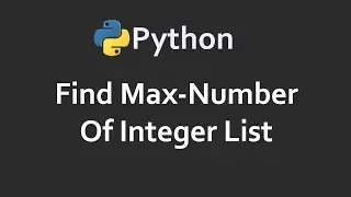 Find Max Number Of List | Program 84 | Solutions For Python 100 Exercises | CodingFacts