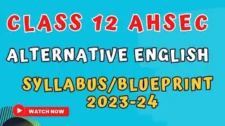 class 12 alternative english syllabus ahsec 2023-24 harmony hs 2nd year alternative english syllabus