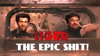 LIGER - The Epic Shit!