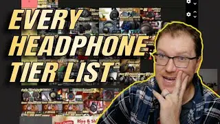 Tier List of EVERY Headphone I've Reviewed!