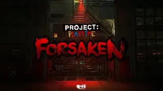 Project Playtime Phase 3: Forsaken - Official Launch Trailer