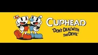 Cuphead Don't Deal With The Devil Part 1