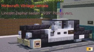 Minecraft build: Lincoln Zephyr Sedan 1939 Police vers.