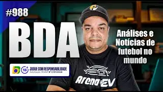 ☕️Análises e Notícias de futebol - BDA #988 - 05-09-2025☕️