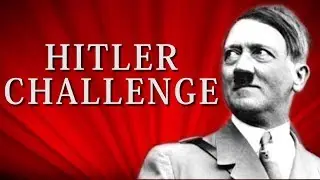 THE HITLER CHALLENGE!