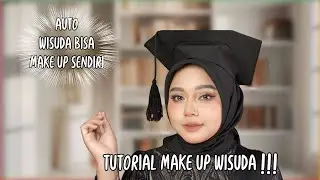 TUTORIAL MAKE UP WISUDA | AUTO WISUDA BISA MAKE UP SENDIRI