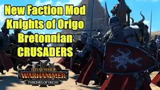 This NEW Bretonnia Faction Mod Brings The CRUSADE - Total War Warhammer 3 - Knights of Origo