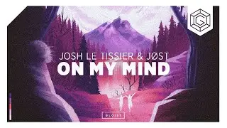 Josh Le Tissier & JØST - On My Mind (Official Lyric Video)
