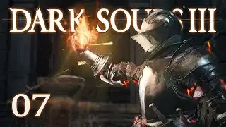 Let's Play Dark Souls 3 (Blind) #7 - Abyss Watchers & Farron Keep