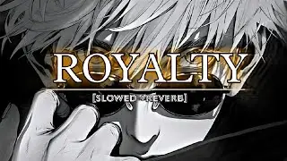 Royalty (slowed + reverb)- Egzod & Maestrochives |