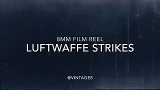 Luftwaffe Strikes 8mm film documentary
