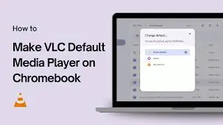 How to Make VLC Default Media Player on Chromebook