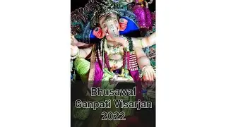 Bhusawal Ganpati Visarjan 2022 🥳🙏