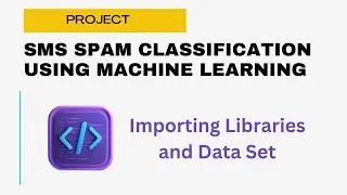 Spam SMS Detection using Machine Learning Project- Importing Libraries and DataSet