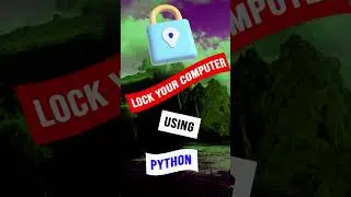 Lock out Windows 10 or 11 Computer with 2 Lines of Python Code