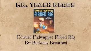 📚MR. TEACH READS-Edwurd Fudwupper Fibbed Big