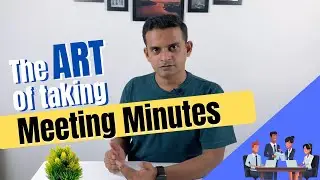 The ART of taking MEETING MINUTES