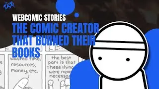 Webcomic Stories: The comic creator that burned their books