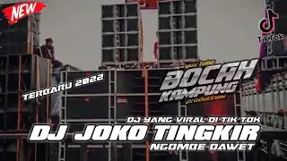 DJ JOKO TINGKIR NGOMBE DAWET ll yang viral di tiktok ll By Bocah Kampung Production