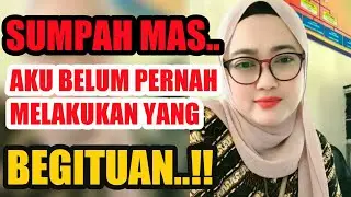 Aku Masih Perawan Mas..Nanti Masukin-ny4 Pelan² Aja Ya Mas, Aku Takut R0b3k , Perawan Tua Cari Jodoh