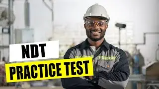 NDT Practice Test - Methods, Careers, and Applications in Engineering - Can You Pass the NDT Exam?