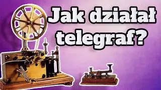 Jak działał telegraf? Narodziny ery błyskawicznej komunikacji