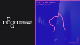 PREMIERE: Forty Cats - Android (Digital Mess Remix) [PURRFECTION]