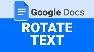 How To Rotate Text in Google Docs | Text Rotation in Google Docs | Google Docs Tutorial