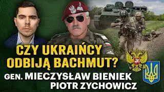 Ukraińcy okrążą Bachmut? Czy to śmiertelna pułapka na Rosjan? - gen. Mieczysław Bieniek, P.Zychowicz