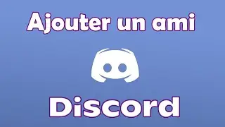 Comment ajouter un ami sur Discord